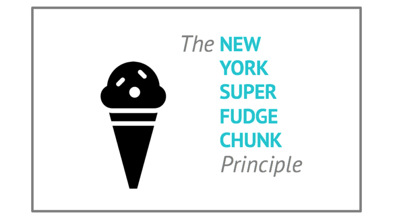 The New York Super Fudge Chunk Principle