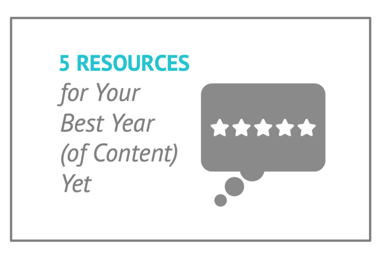 5 Resources for Your Best Year (of Content) Yet