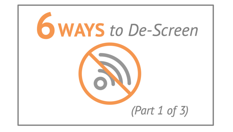 6 Ways to De-Screen