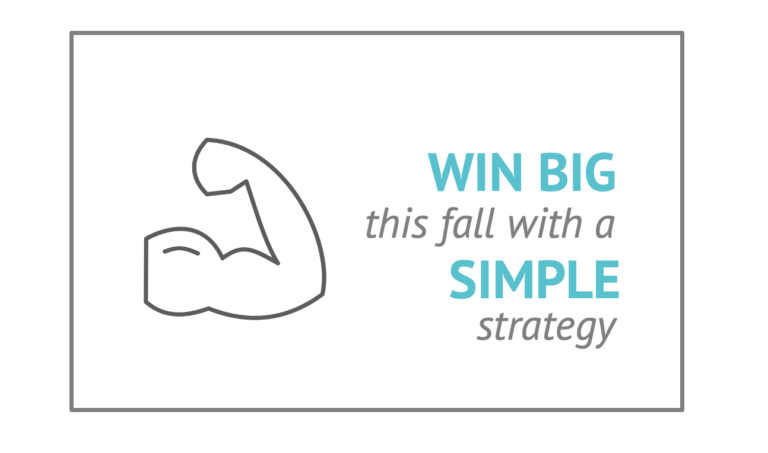 Win Big This Fall With a Simple Strategy